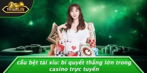 CẦU BỆT TÀI XỈU
