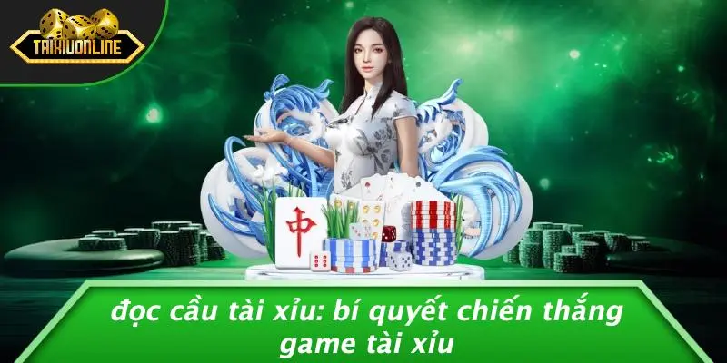 Đọc Cầu Tài Xỉu