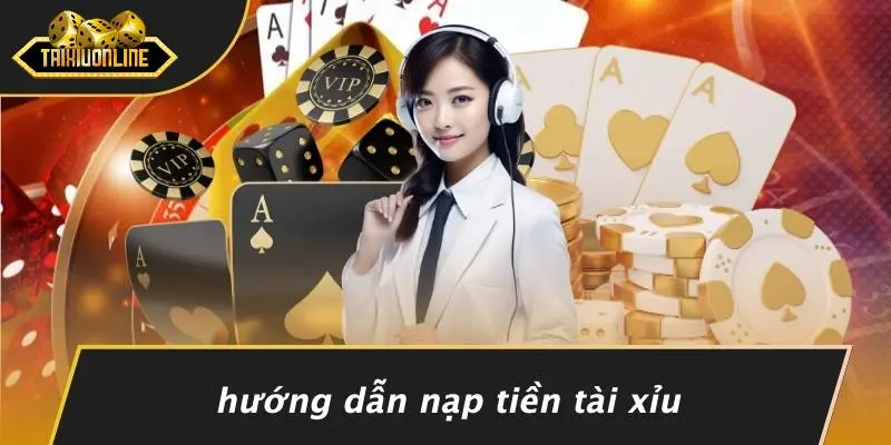 Nạp tiền tài xỉu 3 Nạp tiền tài xỉu