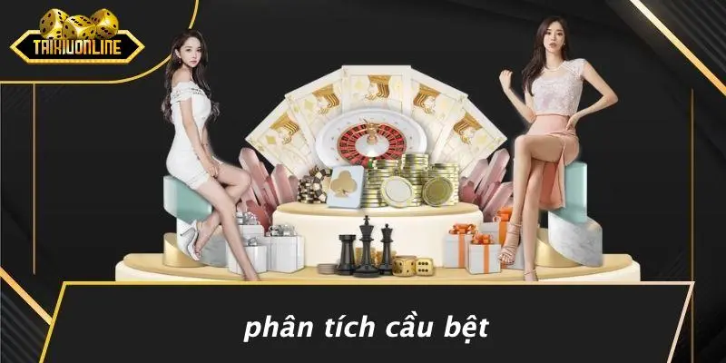 CẦU BỆT TÀI XỈU 2 CẦU BỆT TÀI XỈU