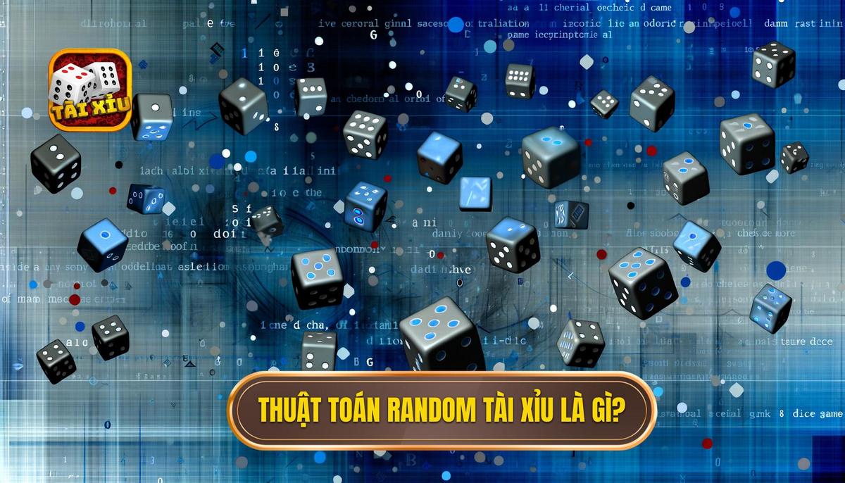 Thuật toán random tài xỉu: Góc nhìn đa chiều và phân tích đầy đủ 1 Thuật toán random tài xỉu là gì_