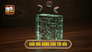 Giải mã bảng cầu Tài Xỉu