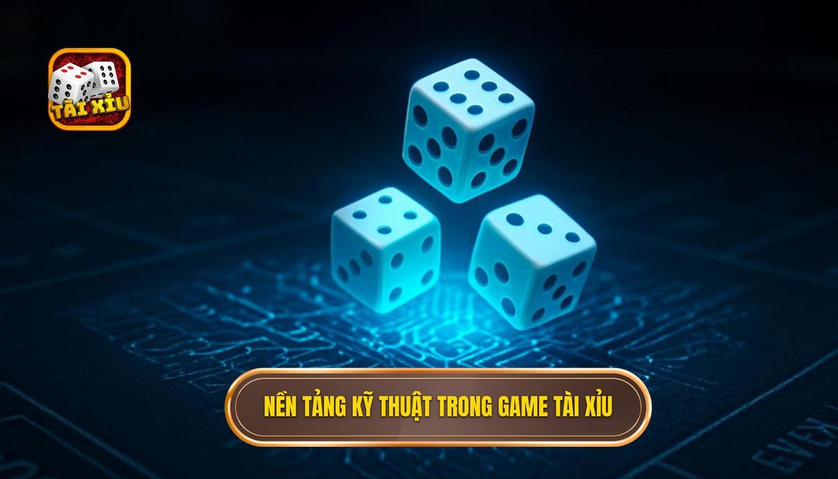 Giải Mã Chuyên Sâu Cách Vận Hành Game Tài Xỉu: Từ Thuật Toán Đến Quản Lý Rủi Ro 1 Nền Tảng Kỹ Thuật_ Linh Hồn Của Cách Vận Hành Game Tài Xỉu